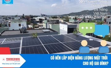 Có Nên Lắp Điện Năng Lượng Mặt Trời Cho Hộ Gia Đình?